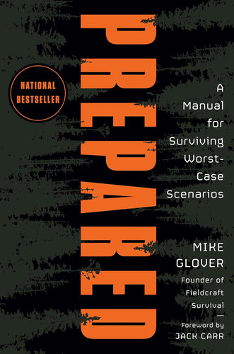 Prepared: A Manual for Surviving Worst-Case Scenarios (HARDCOVER)